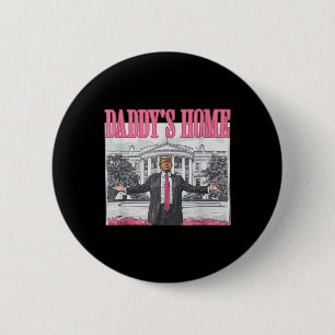 Funny Daddy's Home Trump Pink 2024 Take America CK Ronde Button 5,7 Cm