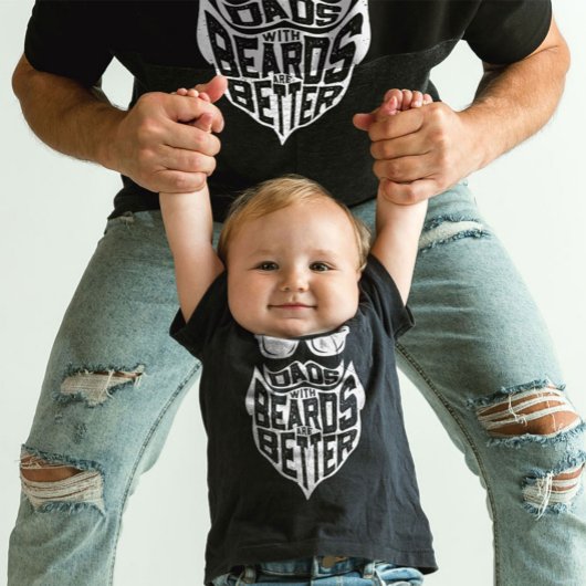 FUNNY DADS WITH BEARDS ARE BETTER FATHERS DAY