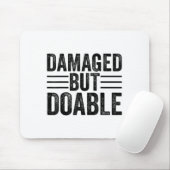 Funny Damaged But Doable Motivational Damaged Wome Muismat (Met muis)