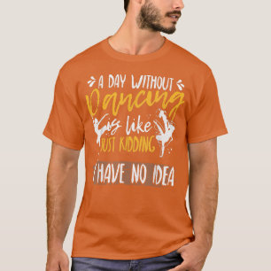 Funny Dance Art voor Kinder vrouwen van tien meisj T-shirt