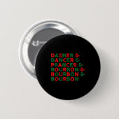 Funny Dasher Dancer Prancer & Bourbon Christma Ronde Button 5,7 Cm (Voorkant /achterkant)
