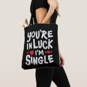 Funny Dating Quote | Je bent in Luck Ik ben eenzaa Draagtas (Dichtbij)