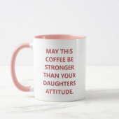 Funny Daughter Attitude Coffee Mok voor mama (Links)