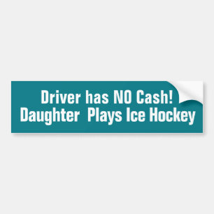 Funny, Daughter Plays Ice Hockey Bumpersticker