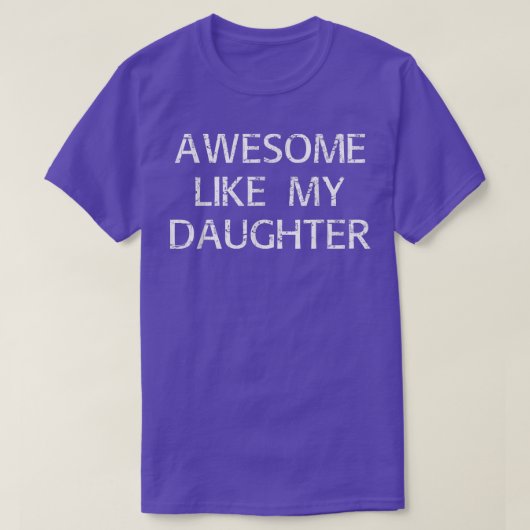 Funny Daughter to Dad Day Gift Dad Step T-shirt (Design voorkant)