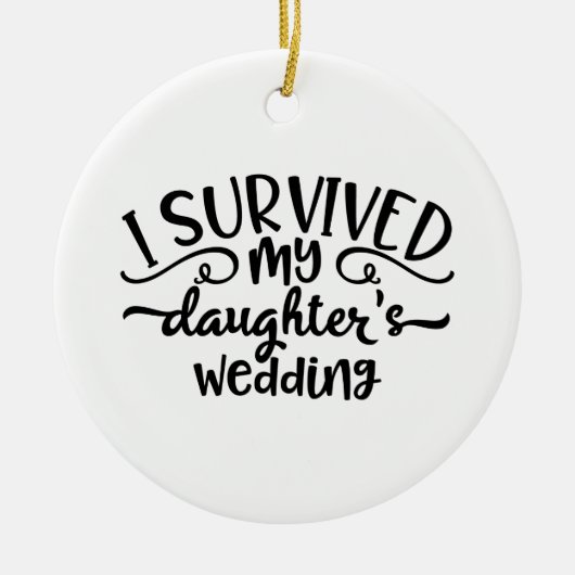 Funny Daughter's Wedding Design Keramisch Ornament (Voorkant)