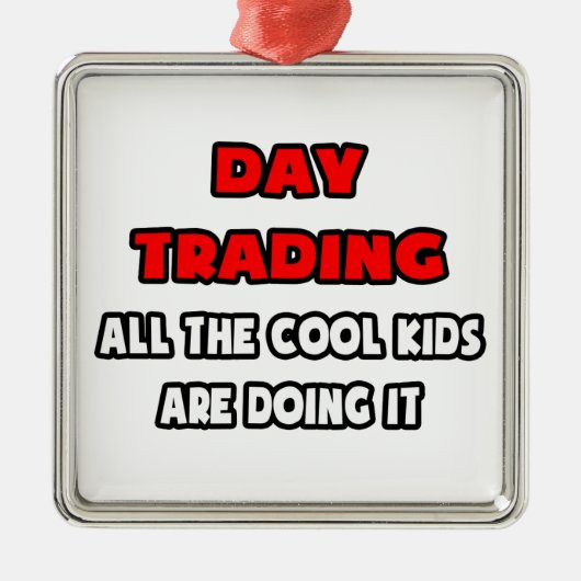 Funny Day Trader Shirten en geschenken Metalen Ornament (Voorkant)