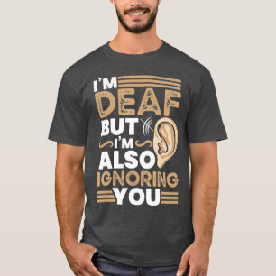 Funny Deaf Awareness ASL Accessoires Hearing T-shirt