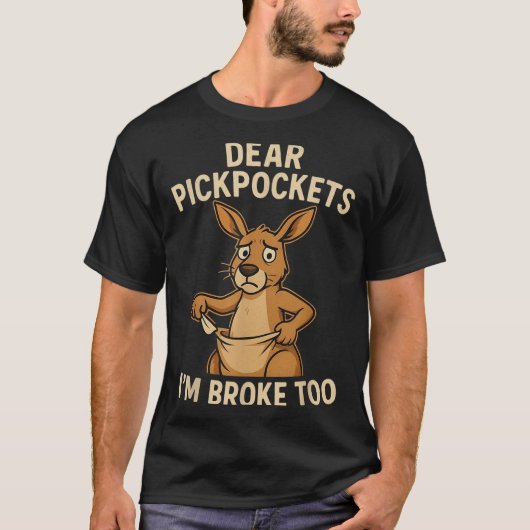Funny Dear Ckckets I’m Broke Too Kangaroo  T-shirt (Voorkant)