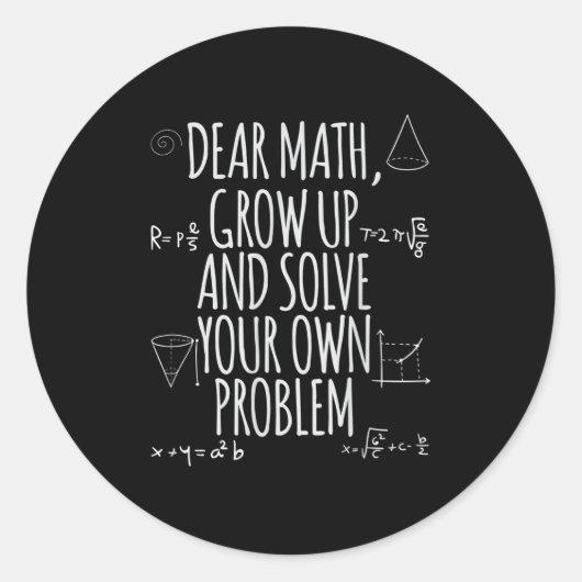 Funny Dear Math Grow Up Quote Problem Solver  Ronde Sticker (Voorkant)
