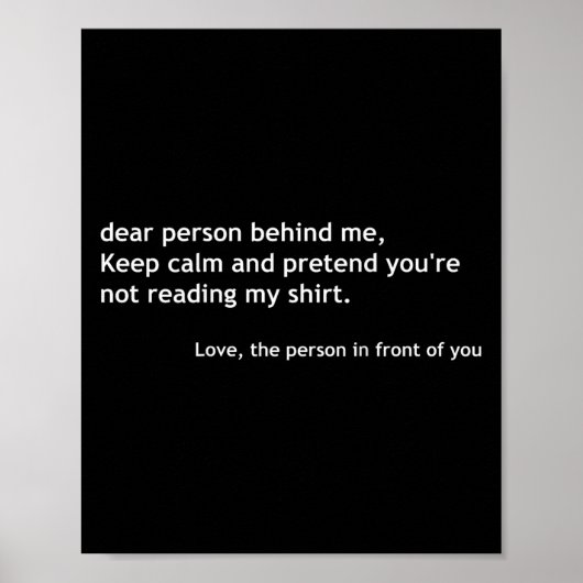 Funny Dear Person Behind Me, Keep Calm Funny Quote Poster (Voorkant)