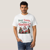 Funny Dear Santa Budget Design T-shirt (Voorkant volledig)