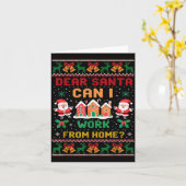 Funny Dear Santa Can I Work From Home Ugly Christm Kaart (Gele Bloem)