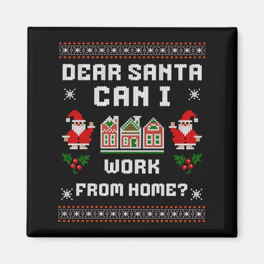 Funny Dear Santa Can I Work From Home Ugly Christm Magneet (Voorkant)