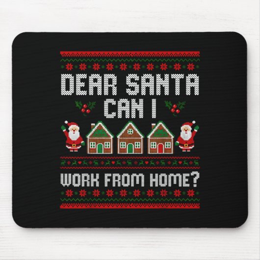 Funny Dear Santa Can I Work From Home Ugly Christm Muismat (Voorkant)