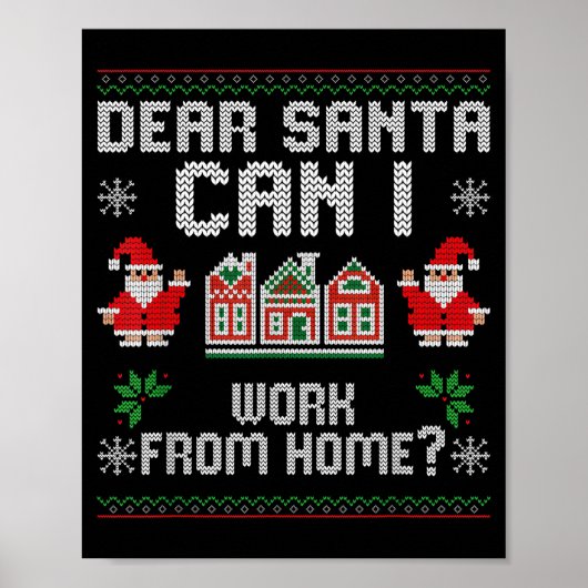 Funny Dear Santa Can I Work From Home Ugly Christm Poster (Voorkant)