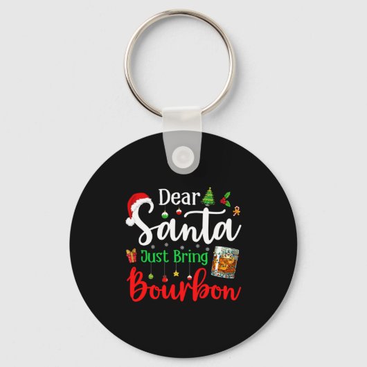 Funny Dear Santa Just Bring Bourbon Christmas Paja Sleutelhanger (Voorkant)