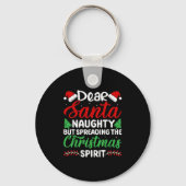 Funny Dear Santa Naughty But Spreading Christmas Sleutelhanger (Voorkant)