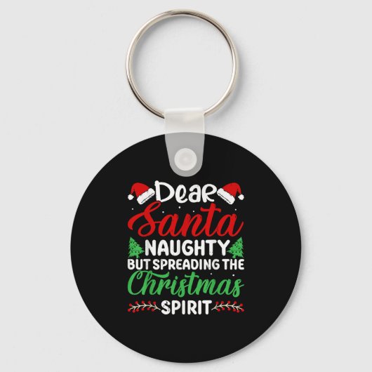 Funny Dear Santa Naughty But Spreading Christmas Sleutelhanger (Voorkant)