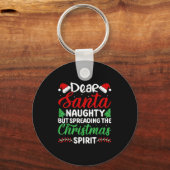 Funny Dear Santa Naughty But Spreading Christmas Sleutelhanger (Voorkant)