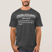 Funny Debugging Definition Nerds Coding Code Bug T-shirt (Voorkant)