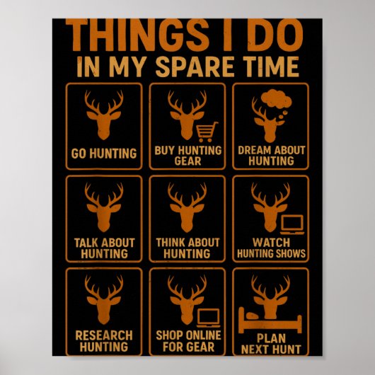 Funny Deer Hunter Things I Do Hunting In My Spare Poster (Voorkant)