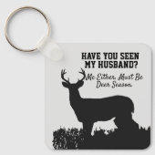 Funny Deer Hunting Husband Quote Sleutelhanger (Voorkant)