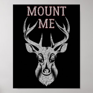 Funny Deer Hunting T Shirt for Men - berg me op Poster