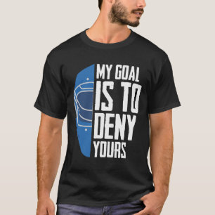 Funny Defence Goalie Ice Hockey Goalkeeper T-shirt