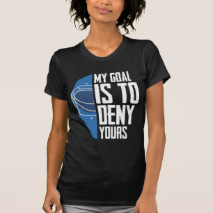 Funny Defence Goalie Ice Hockey Goalkeeper T-shirt