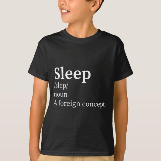 Funny Definition Sleep A Foreign Concept New Paren T-shirt (Voorkant)