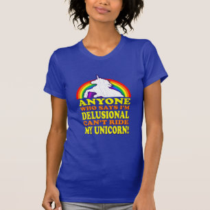 Funny Delusional Unicorn ( nood) T-shirt