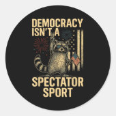 Funny Democracy Isn't A Spectator Srt Ronde Sticker (Voorkant)