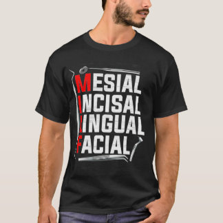 Funny Dental MILF Mesial Incisal Lingual Facial P T-shirt