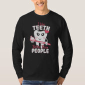 Funny Dentist - als Teeth Beter dan mensen T-shirt (Voorkant)