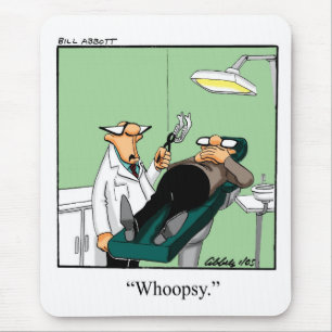 Funny Dentist Office Humor Mousepad Muismat