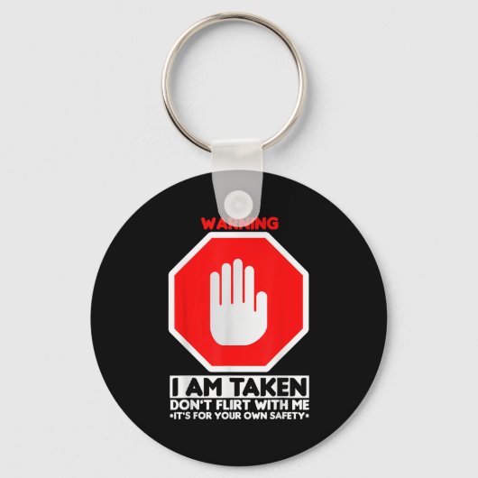 Funny Design I'm Taken For Men - Don't Flirt With Sleutelhanger (Voorkant)