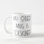 Funny Designer Bragging Rights Word Art Coffee Mok (Links)