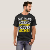 Funny Detective Forensic Science Crime Solver T-shirt (Voorkant volledig)