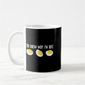 Funny Deviled Eggs You Know Why I'm Here Tee Uni-a Koffiemok (Links)