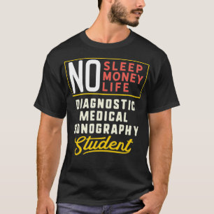 Funny Diagnostic Medical Sonography Major Student  T-shirt