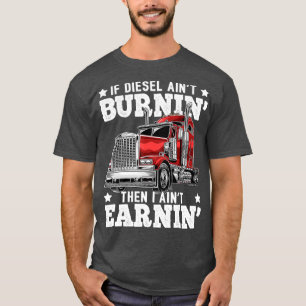 Funny Diesel Trucker Big Rig SemiTrailer Truck T-shirt