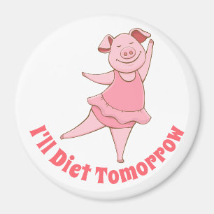 Funny Diet Tomorrow Magnet Magneet