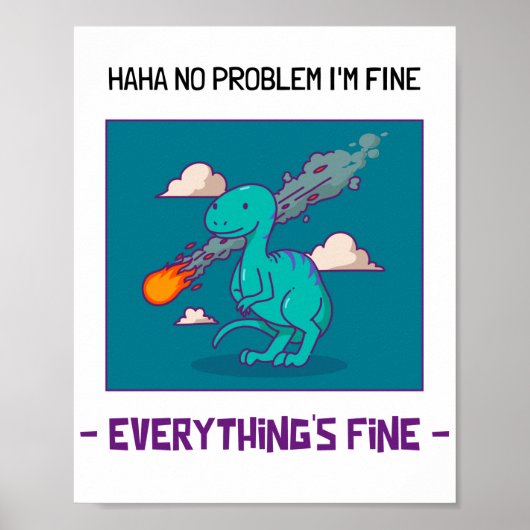 Funny Dinosaur Asteroid Alles is prima Poster (Voorkant)