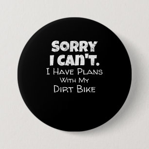 Funny Dirt Bike Quote Motocross racecymotor Ronde Button 7,6 Cm