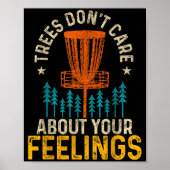 Funny Disc Golf Apparel Co. Disc Golf Trees Don't  Poster (Voorkant)