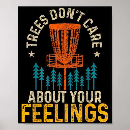 Funny Disc Golf Apparel Co. Disc Golf Trees Don't  Poster (Voorkant)