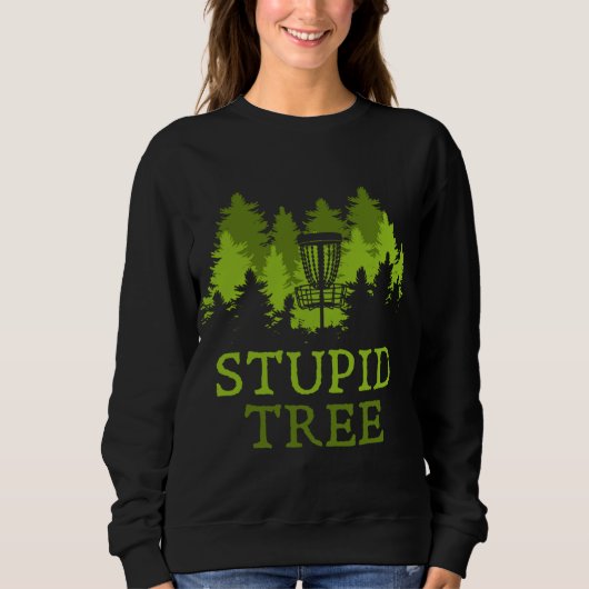 Funny Disk Golf Player Gift Stomme Tree Golf Trui (Voorkant)