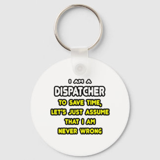 Funny Dispatcher T-Shirts en Gifts Sleutelhanger