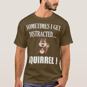 FUNNY DISTRACTED SQUIRRELAnimal Zoo Boerderij Meme T-shirt